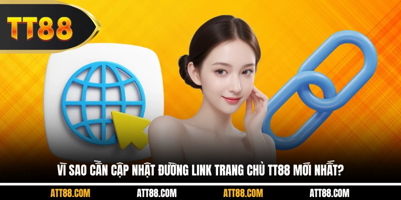 Vì sao cần cập nhật đường link trang chủ TT88 mới nhất?